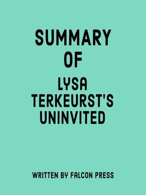 cover image of Summary of Lysa Terkeurst's Uninvited
